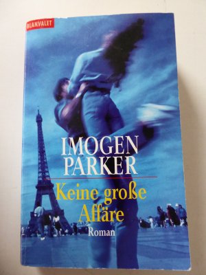 gebrauchtes Buch – Imogen Parker – Keine große Affäre. Roman. TB