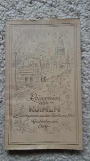 Reimereien aus Ruinen - Zeitdokumente aus dem Berlin von 1946