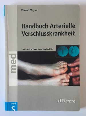 gebrauchtes Buch – Konrad Meyne – Handbuch Arterielle Verschlusskrankheiten - Leitfaden zum Krankheitsbild