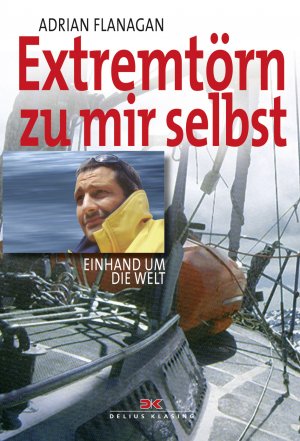 Extremtörn zu mir selbst - Einhand um die Welt