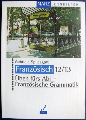 Üben fürs Abi - Französische Grammatik