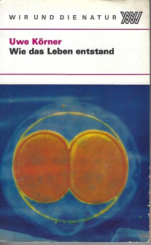 gebrauchtes Buch – Uwe Körner – Wie das Leben entstand