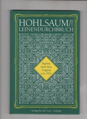 Hohlsaum- und Leinendurchbruch. Reprint nach dem Original von 1923