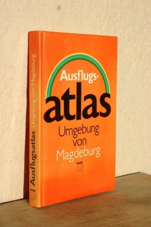 gebrauchtes Buch – Glade, Heinz; Geier – Umgebung von Magdeburg: Harz – Altmark – Elb-Havel-Winkel – Hoher Fläming – Bernburg-Köthener Ebene (Ausflugsatlas)