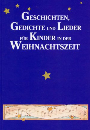 Geschichten, Gedichte und Lieder für Kinder in der Weihnachtszeit