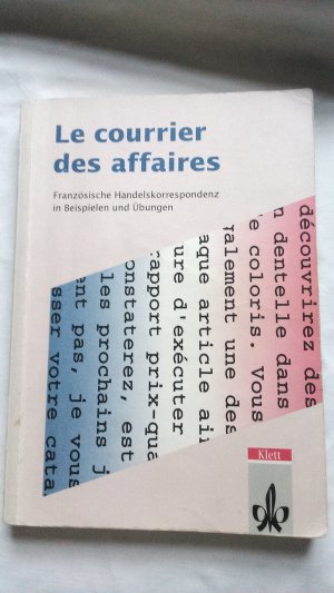 gebrauchtes Buch – Christiane Baier – Le courrier des affaires Französische Handelskorrespondenz in Beispielen und Übungen