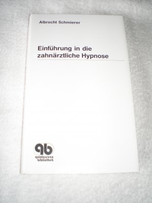 Einführung in die zahnärztliche Hypnose