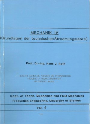 Mechanik IV (Grundlagen der technischen Stroemungslehre)