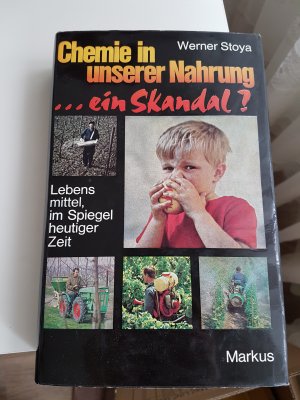 gebrauchtes Buch – Werner Stoya – Chemie in unserer Nahrung ... ein Skandal