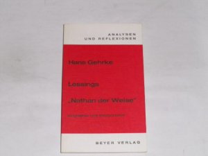 gebrauchtes Buch – Hans Gehrke – Lessings "Nathan der Weise" . Biographie und Interpretation