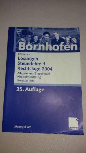 gebrauchtes Buch – Manfred Bornhofen – Lösungen Steuerlehre 1 Rechtslage 2004