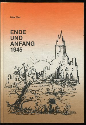 Ende und Anfang 1945. Die Kriegs- und Nachkriegszeit des Jahres 1945 im Kreis Birkenfeld