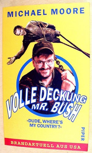 gebrauchtes Buch – Michael Moore – VOLLE DECKUNG, Mr. Bush