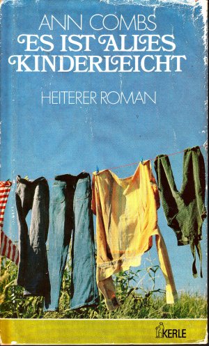 gebrauchtes Buch – Combs,Ann – Es ist alles kinderleicht - heiterer Roman gebrauchtes Buch – Combs,Ann – Es ist alles kinderleicht - heiterer Roman