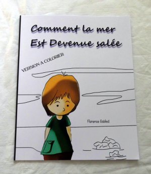 neues Buch – Florence Gobled – Comment la mer est Devenue solée - Zum ausmalen