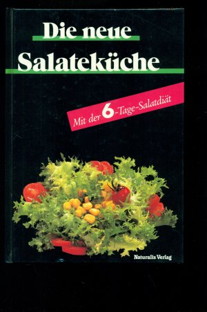 gebrauchtes Buch – Die neue Salateküche / Mit der 6-Tage-Salatdiät