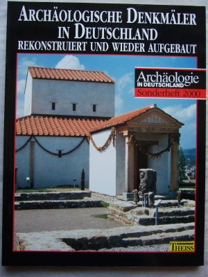 gebrauchtes Buch – Hartwig Schmidt – Archäologische Denkmäler in Deutschland- rekonstruiert und wieder aufgebaut