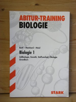 "Abitur-Training Biologie" Biologie 1 für G9 - Grundkurs. Zellbiologie, Genetik, Stoffwechsel, Ökologie.