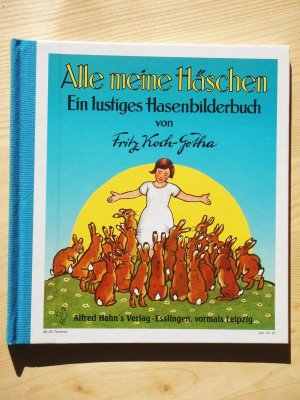 gebrauchtes Buch – Fritz Koch-Gotha – Alle meine Häschen : e. lustiges Hasenbilderbuch