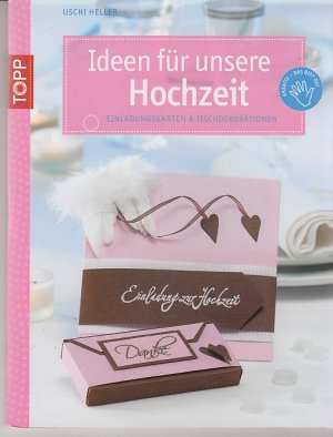 Ideen für unsere Hochzeit - Einladungskarten & Tischdekorationen