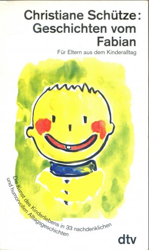 Geschichten vom Fabian - Für Eltern aus dem Kinderalltag