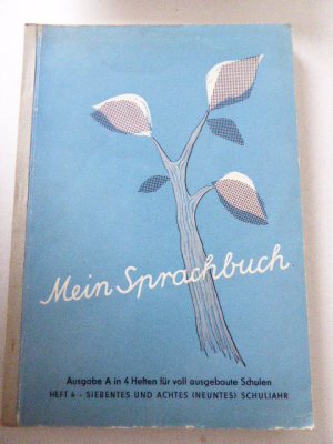 gebrauchtes Buch – Otto Holm, Martha Steinert – Mein Sprachbuch für Norddeutschland. Ausgabe A in 4 Heften für voll ausgebaute Schulen. Heft 4, 7.-8. (9.) Schuljahr. Softcover