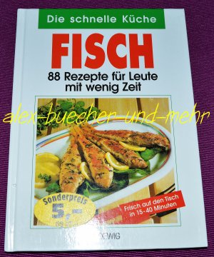 gebrauchtes Buch – Fisch, 88 Rezepte für Leute mit wenig Zeit, Die schnelle Küche, Moewig Verlag