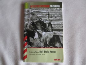 gebrauchtes Buch – Rainer Jacob – Interpretationen Englisch - Jeanette Walls: Half Broke Horses