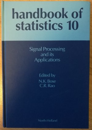 Handbook of Statistics 10 - Signal Processing and its Applications