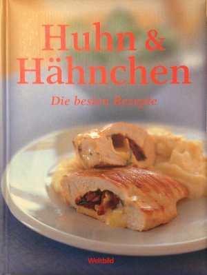 Huhn & Hähnchen – Die besten Rezepte