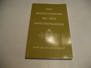mit Abb. Der Medizinmann bei den Naturvölkern Hans Schadewaldt