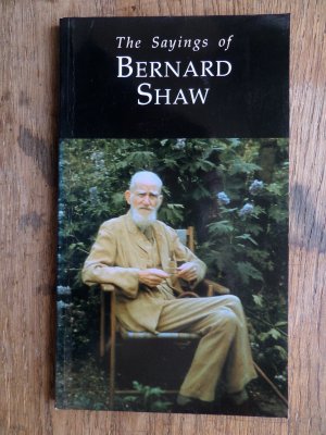 gebrauchtes Buch – Joseph Spence  – The Sayings of Bernhard Shaw