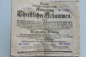 Widenmann, Barbara. Kurtze, jedoch hinlängliche und gründliche Anweisung Christlicher Hebammen, Wie sie So wohl bey ordentlichen, als allen ausserordentlichen […]