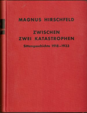 Sittengeschichte des 20. Jahrhunderts - Zwischen zwei Katastrophen (1918 - 1930)