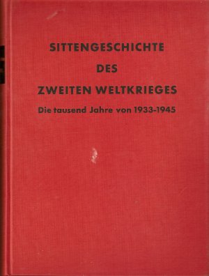 Sittengeschichte des 20. Jahrhunderts - Die tausend Jahre von 1933 - 1945