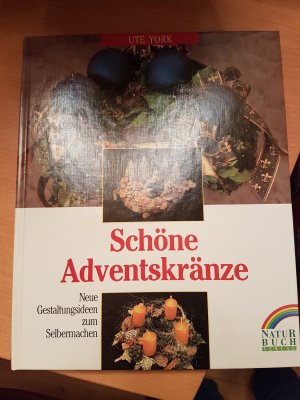 gebrauchtes Buch – Ute York – Schöne Adventskränze.