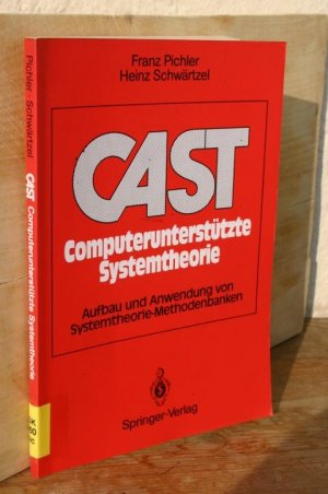 gebrauchtes Buch – Pichler, Franz; Schwärtzel – CAST: Computerunterstützte Systemtheorie. Aufbau und Anwendung von Systemtheorie-Methodenbanken – Mit 107 Abbildungen