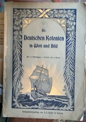 Die deutschen Kolonien in Wort und Bild