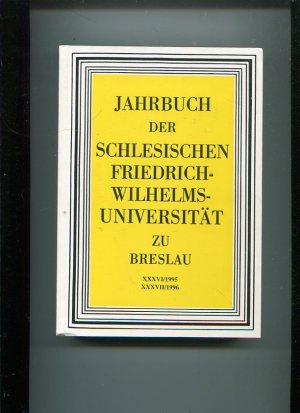 Jahrbuch der Schlesischen Friedrich-Wilhelms-Universität zu Breslau - 1995 1996