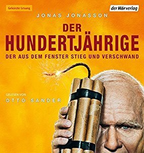 neues Hörbuch – Jonas Jonasson – Der Hundertjährige, der aus dem Fenster stieg und verschwand