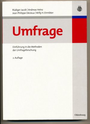 gebrauchtes Buch – Jacob, Rüdiger; Heinz, Andreas; Décieux, Jean Philippe; Eirmbter, Willy H – Umfrage - Einführung in die Methoden der Umfrageforschung