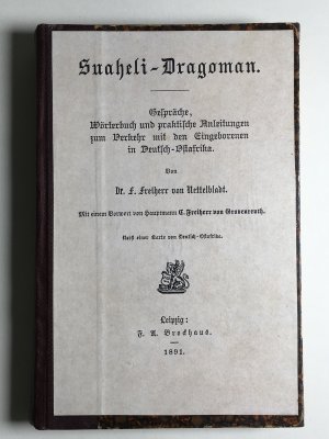 Suaheli - Dragoman. Gespräche und praktische Anleitungen zum Verkehr mit den Eingeborenen in Deutsch-Ostafrika