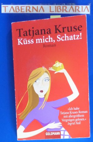 gebrauchtes Buch – Tatjana Kruse – Küss mich, Schatz!