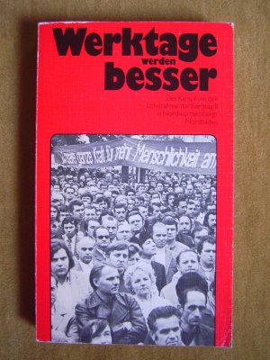 "Werktage werden besser – Der Kampf um den Lohnrahmentarifvertrag II in Nord..."