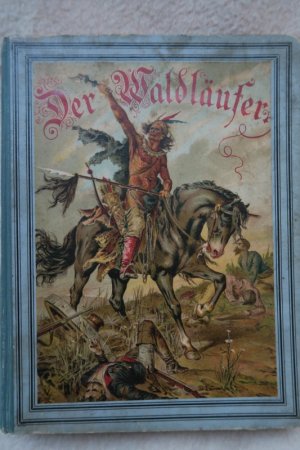 May, K. – Ferry, G. (d. i. E. L. G. de Bellemare). Der Waldläufer von Gabriel Ferry. Für die Jugend bearbeitet von Carl May. Vierte (4.) Auflage. Reutlingen […]