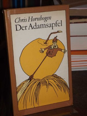 gebrauchtes Buch – Chris Hornbogen – Der Adamsapfel. Eine hintergründliche Geisterschau für Begriff-Stutzige. Illustrationen von Wolfgang Krause.