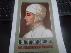 Reliquienkenntnis bei Anna Katharina Emmerick - Das Phänomen der Reliquienkentnis im Leben der Seligen Anna Katharina Emerick