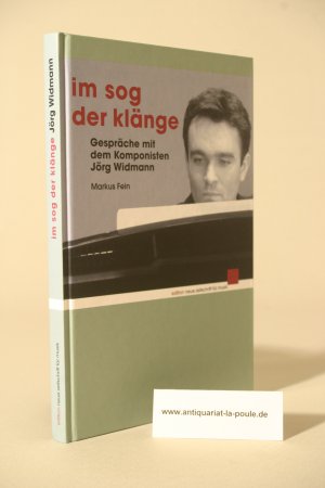 im sog der klänge. Gespräche mit dem Komponisten Jörg Widmann (signiert von Jörg Widmann)