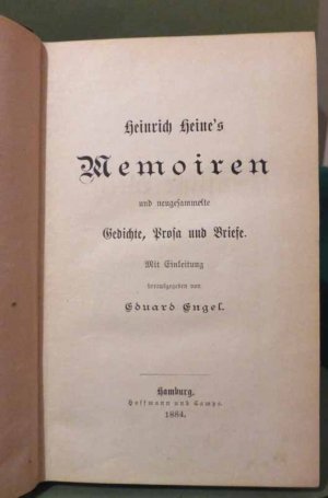 Memoiren und neugesammelte Gedichte, Prosa und Briefe. Mit Einleitung hrsg. von Eduard Engel.