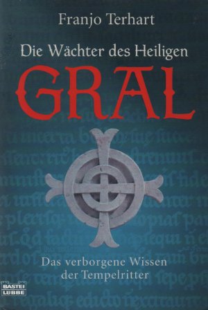 gebrauchtes Buch – Franjo Terhart – Die Wächter des Heiligen Gral